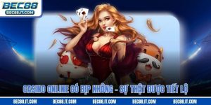 Casino Online Có Bịp Không
