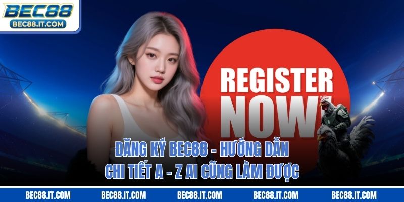 Đăng Ký Bec88