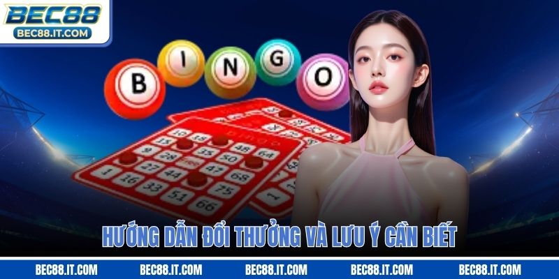 Hướng dẫn đổi thưởng và lưu ý cần biết