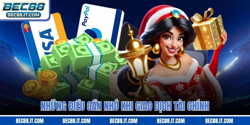 Những điều cần nhớ khi giao dịch tài chính