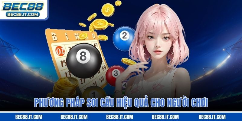 Phương pháp soi cầu hiệu quả cho người chơi